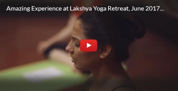 Amazing Experience at Lakshya Yoga Retreat, June 2017